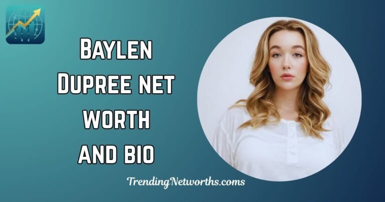 Baylen Dupree net worth 2026
