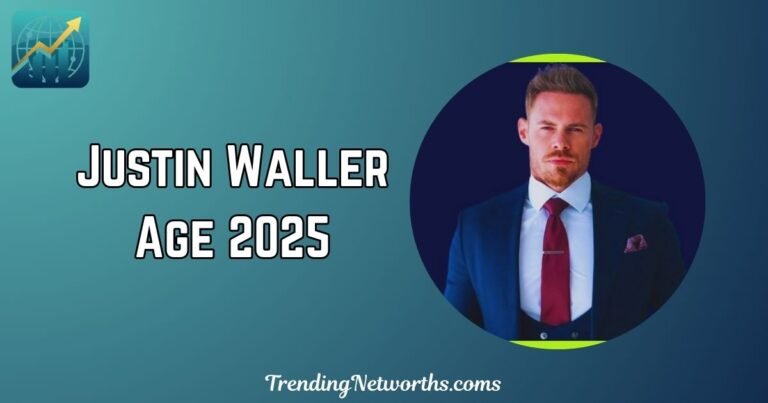 Justin Waller Age