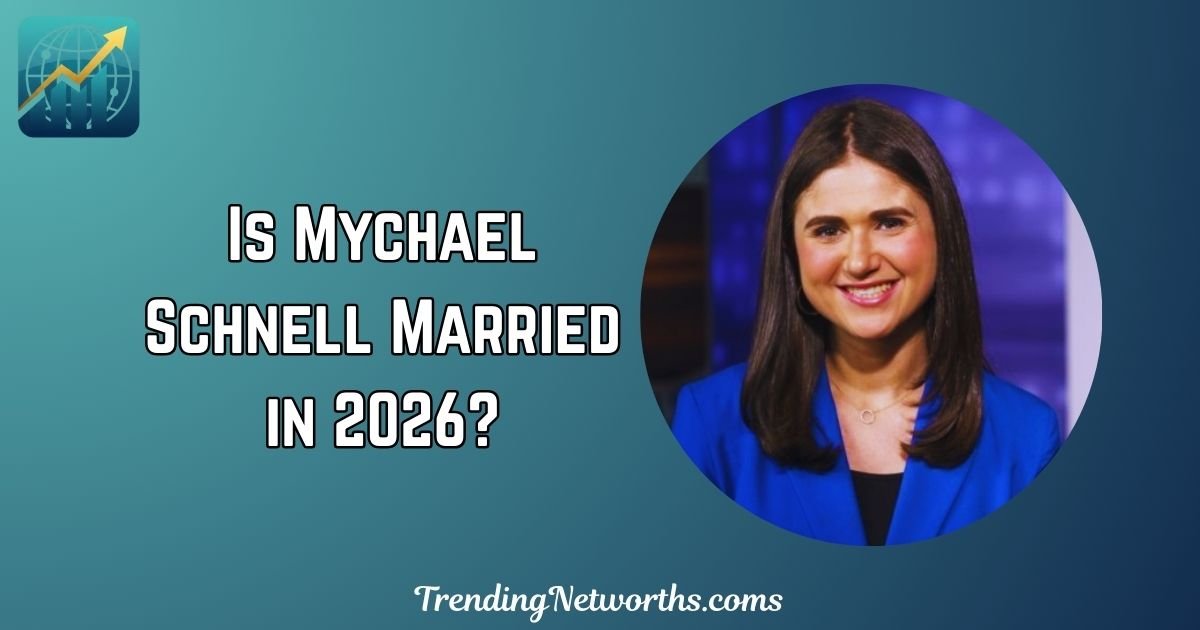 Is Mychael Schnell Married