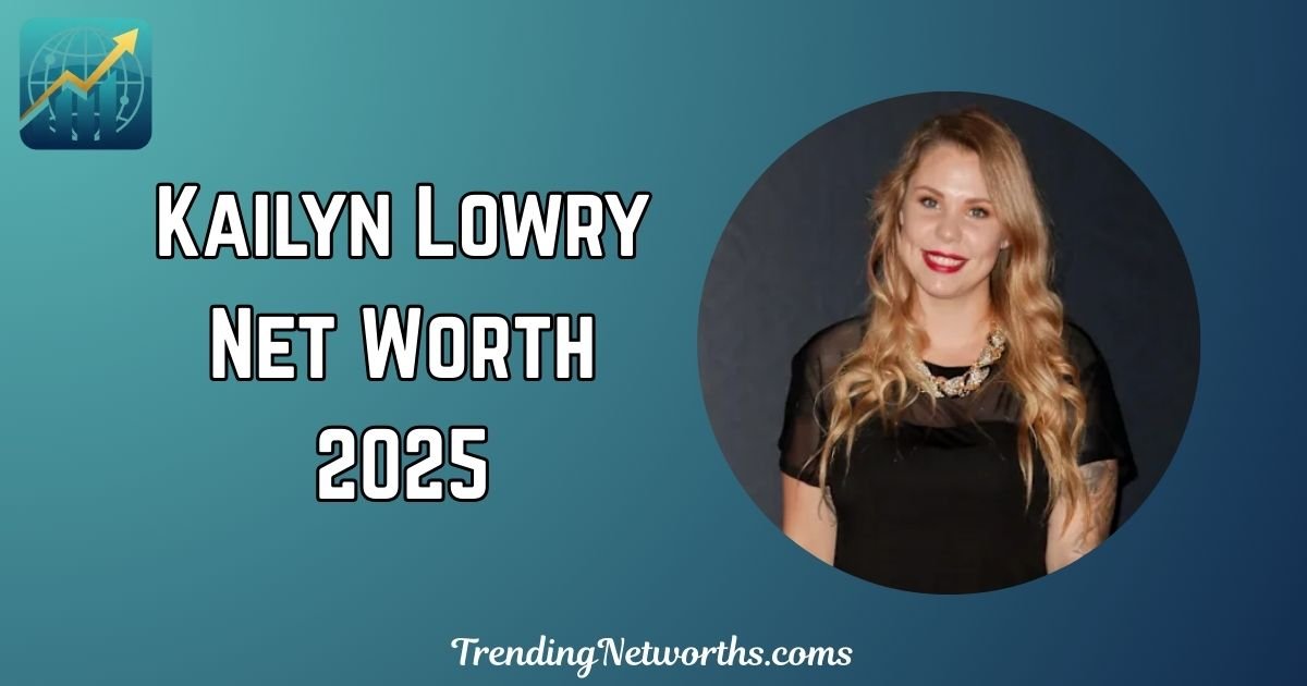 Kailyn Lowry Net Worth