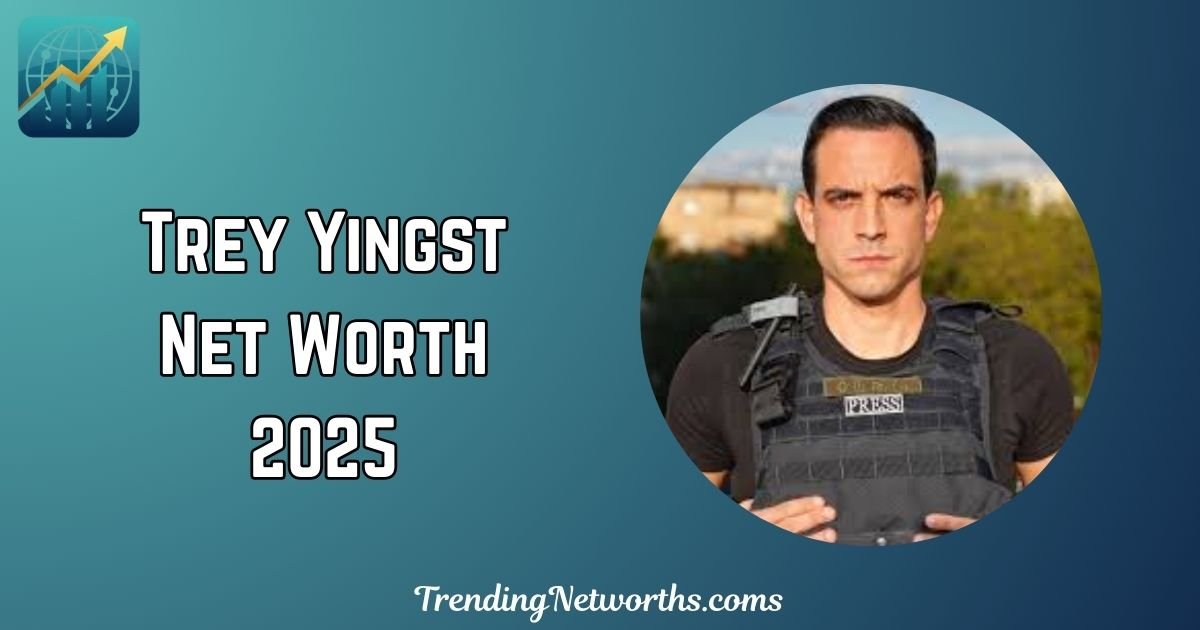 Trey Yingst Net Worth