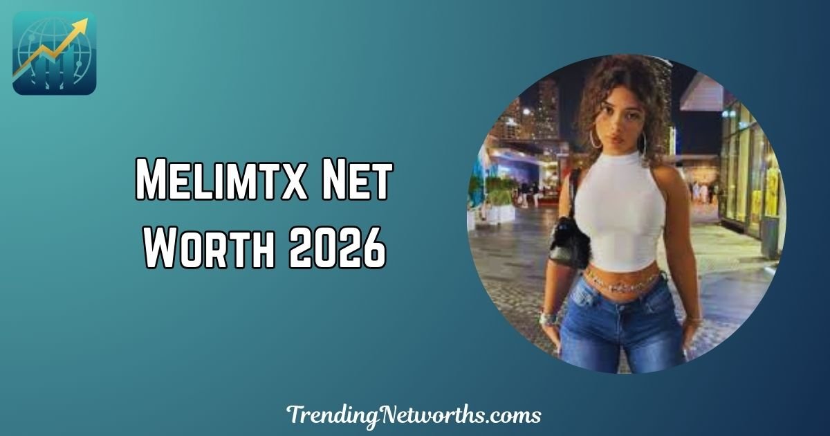 Melimtx Net Worth