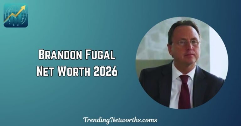 Brandon Fugal Net Worth