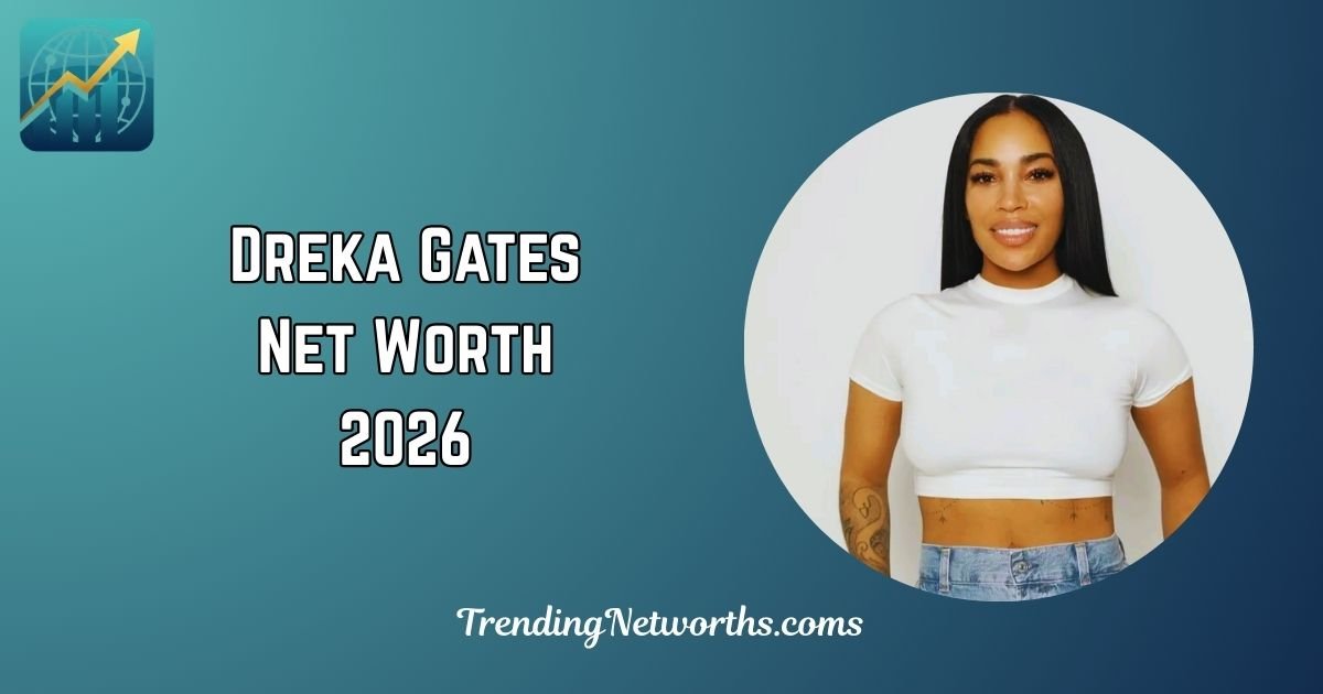 Dreka Gates Net Worth