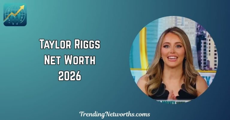 Taylor Riggs Net Worth