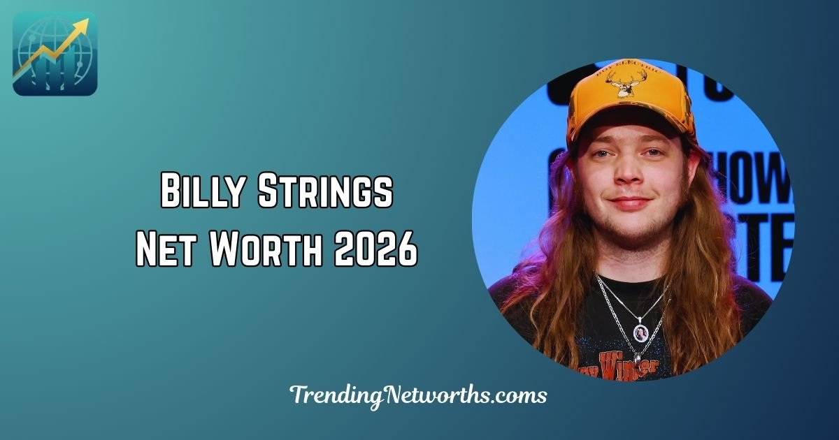 Billy Strings Net Worth