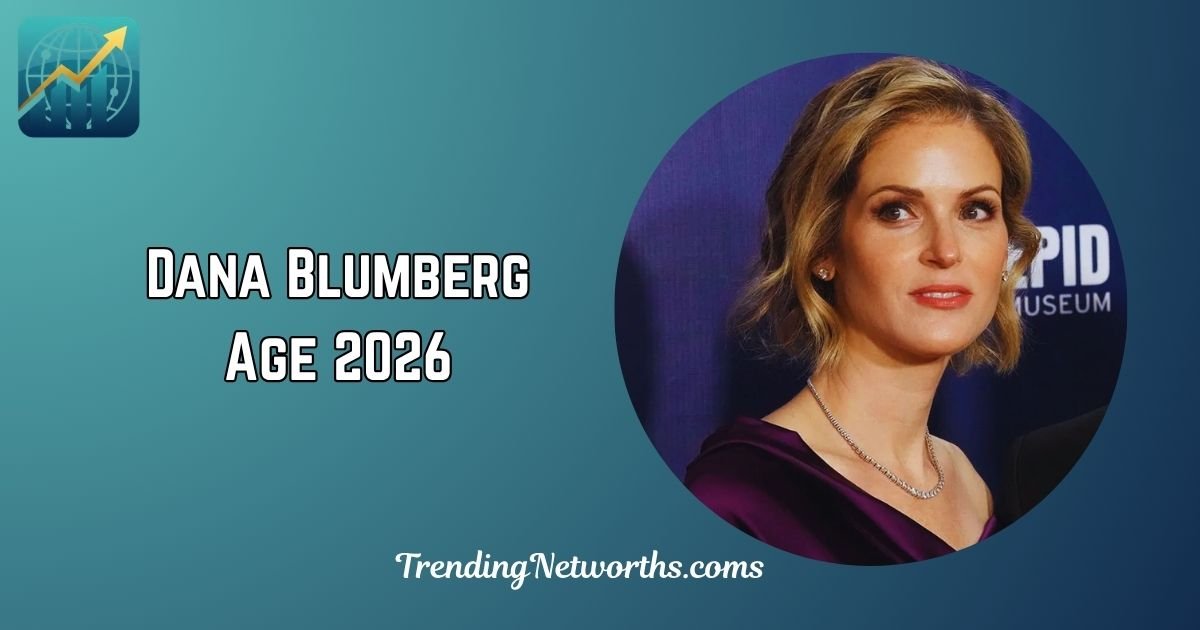 Dana Blumberg Age