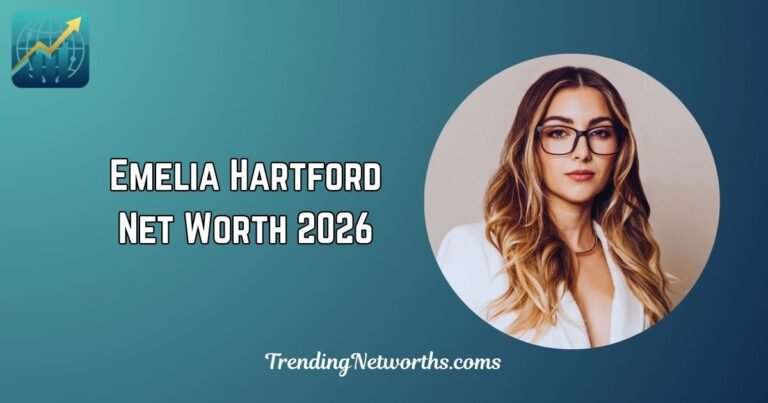 Emelia Hartford Net Worth