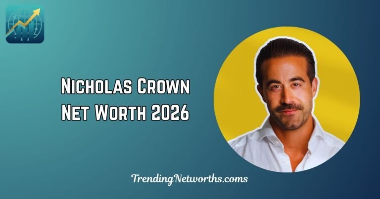 Nicholas Crown Net Worth
